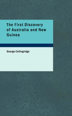 The First Discovery of Australia and New Guinea