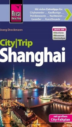 Reise Know-How CityTrip Shanghai - Joerg Dreckmann