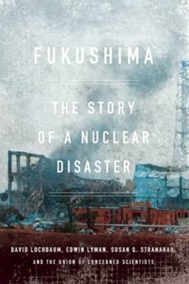 Fukushima - David Lochbaum, Edwin Lyman, Susan Q. Stranahan