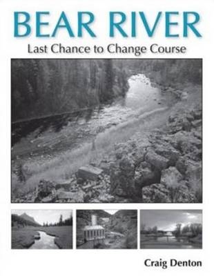 Bear River -  Craig Denton
