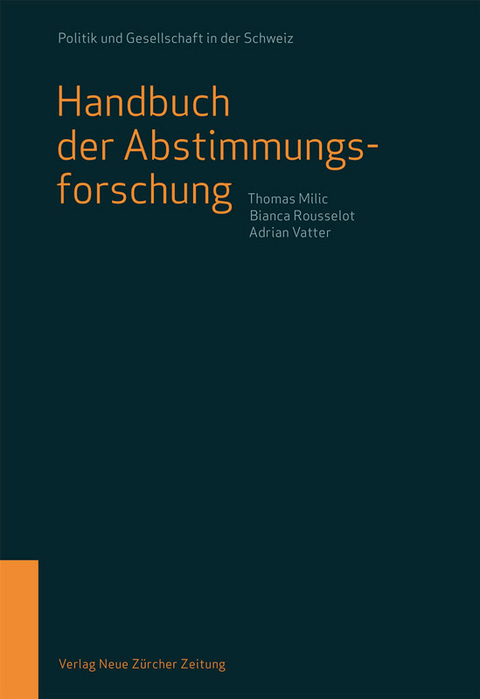 Handbuch der Abstimmungsforschung - Thomas Milic, Bianca Rousselot, Adrian Vatter