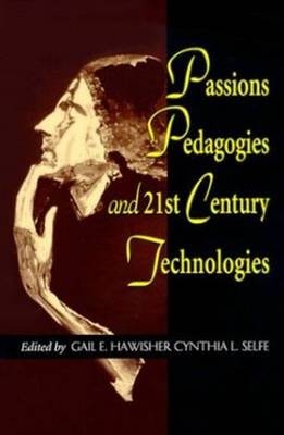Passions Pedagogies and 21st Century Technologies -  Gail Hawisher