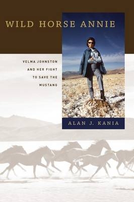 Wild Horse Annie -  Alan J. Kania