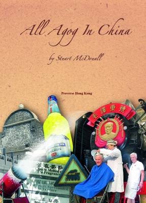 All Agog in China - Stuart McDouall