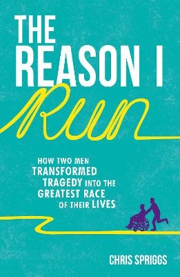 The Reason I Run - Christopher Spriggs