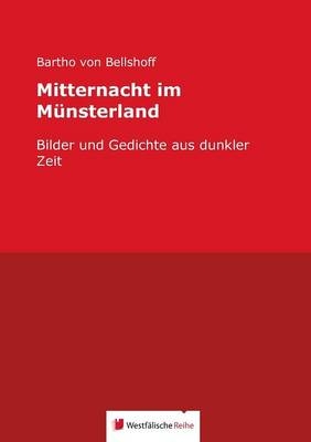 Mitternacht im M&uuml;nsterland - Bartho von Bellshoff