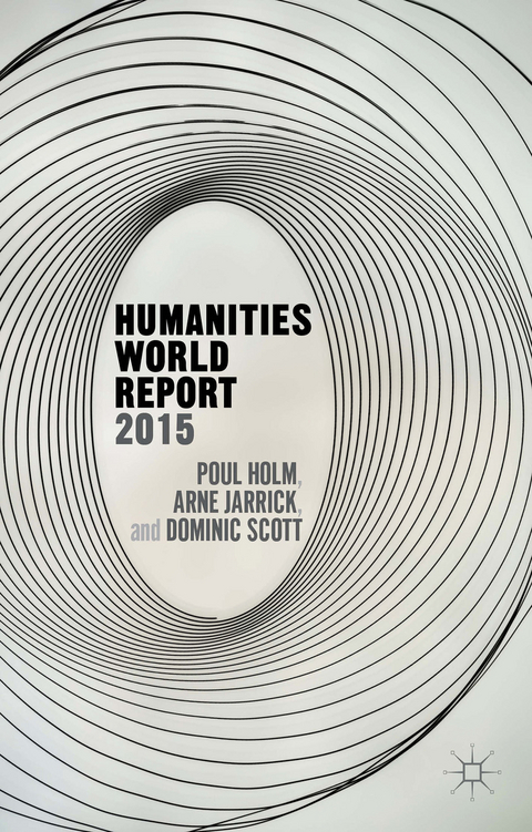 Humanities World Report 2015 - P. Holm, A. Jarrick, D. Scott