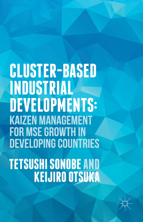 Cluster-Based Industrial Development: - T. Sonobe, K. Otsuka
