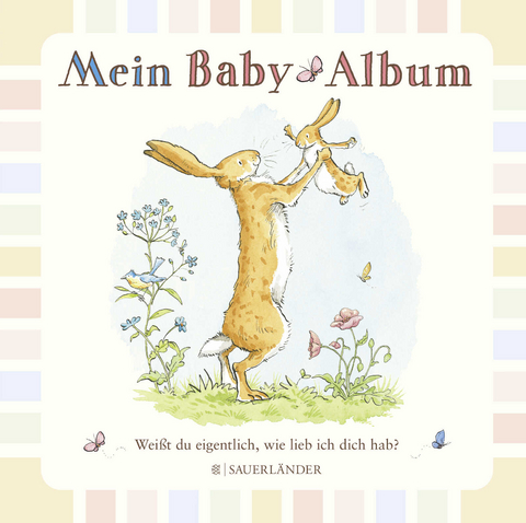 Wei&szlig;t du eigentlich, wie lieb ich dich hab? Mein Baby-Album - Sam McBratney