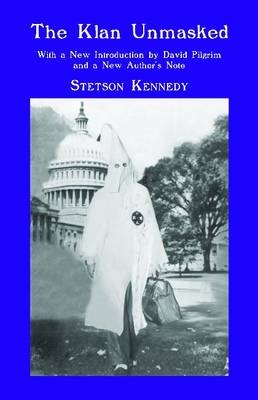 Klan Unmasked -  Stetson Kennedy