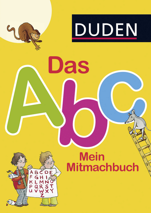 Duden: Das Abc. Mein Mitmachbuch - Ulrike Holzwarth-Raether, Ute M&uuml;ller-Wolfangel