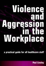 Violence and Aggression in the Workplace