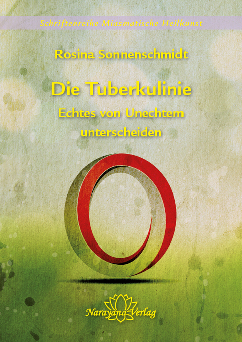 Die Tuberkulinie - Echtes von Unechtem unterscheiden - Band 4 - Rosina Sonnenschmidt