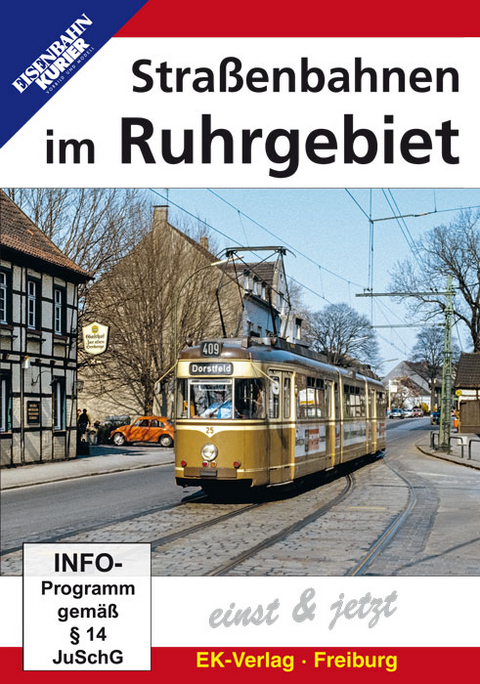 Stra&szlig;enbahnen im Ruhrgebiet einst & jetzt