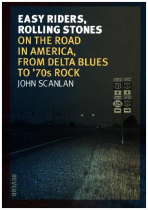 Easy Riders, Rolling Stones -  John Scanlan