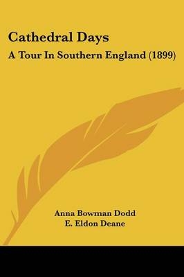 Cathedral Days - Anna Bowman Dodd