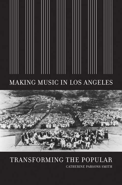 Making Music in Los Angeles - Catherine Parsons Smith