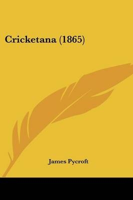 Cricketana (1865) - James Pycroft