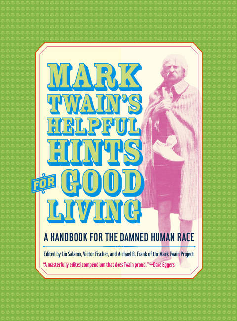 Mark Twain&rsquo;s Helpful Hints for Good Living - Mark Twain