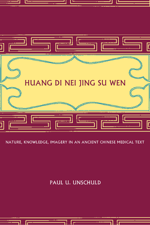 Huang Di Nei Jing Su Wen - Paul U. Unschuld
