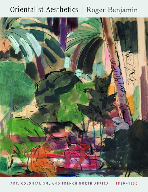 Orientalist Aesthetics -  Roger Benjamin