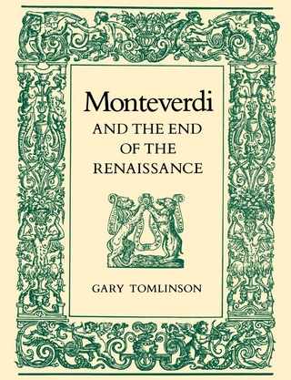 Monteverdi and the End of the Renaissance