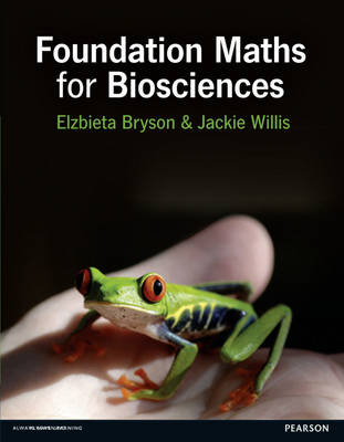 Foundation Mathematics for Biosciences -  Ela Bryson,  Jackie Willis