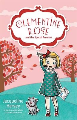 Clementine Rose and the Special Promise 11 -  Jacqueline Harvey