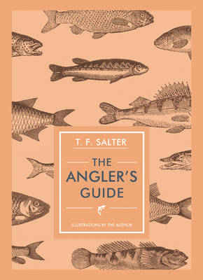 Angler's Guide - T. F. Salter