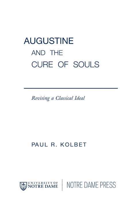 Augustine and the Cure of Souls - Paul R. Kolbet