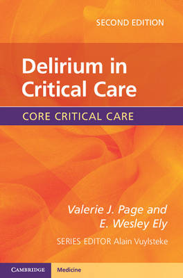 Delirium in Critical Care -  E. Wesley Ely,  Valerie J. Page