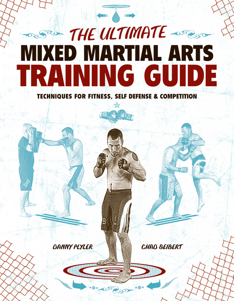 Ultimate Mixed Martial Arts Training Guide -  Danny Plyler,  Chad Seibert