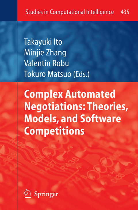 Complex Automated Negotiations: Theories, Models, and Software Competitions - 