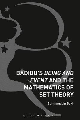 Badiou's Being and Event and the Mathematics of Set Theory - Burhanuddin Baki