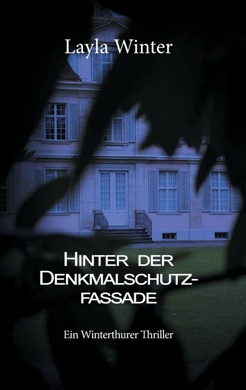 Hinter der Denkmalschutzfassade - Layla Winter