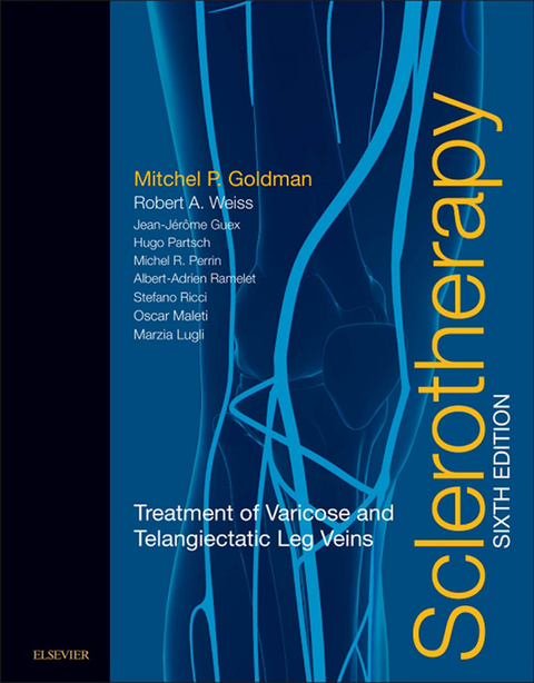 Sclerotherapy E-Book -  Mitchel P. Goldman,  Robert A Weiss