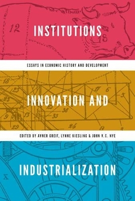 Institutions, Innovation, and Industrialization - 
