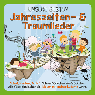 Unsere Besten: Jahreszeiten- & Traumlieder, 1 Audio-CD