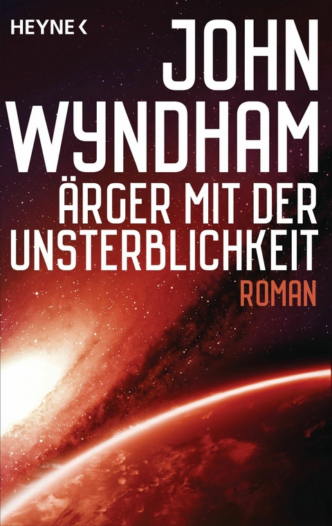 &Auml;rger mit der Unsterblichkeit - John Wyndham