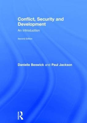 Conflict, Security and Development - Paul Jackson, Danielle Beswick