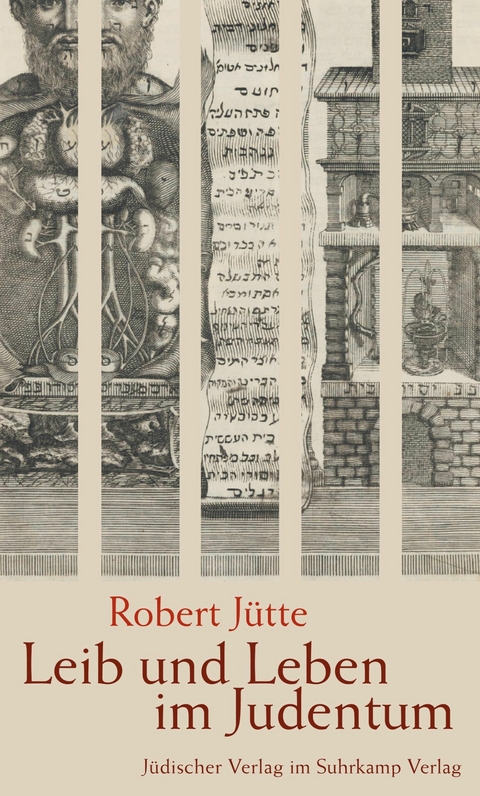Leib und Leben im Judentum - Robert J&uuml;tte