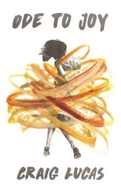 Ode to Joy - Craig Lucas