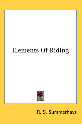 Elements of Riding - R S Summerhays