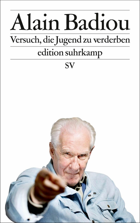 Versuch, die Jugend zu verderben - Alain Badiou