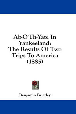 Ab-O'Th-Yate In Yankeeland - Benjamin Brierley