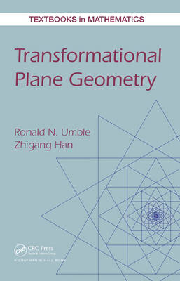 Transformational Plane Geometry - Ronald N. Umble, Zhigang Han