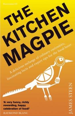 The Kitchen Magpie - James Steen