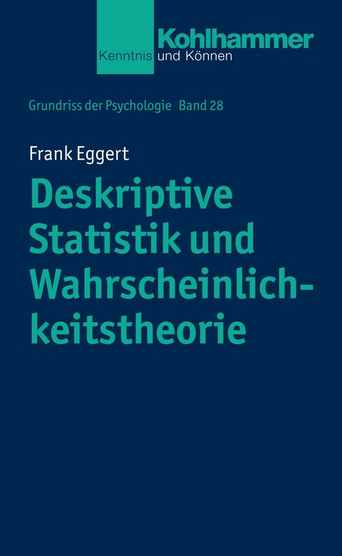 Deskriptive Statistik und Wahrscheinlichkeitstheorie - Frank Eggert