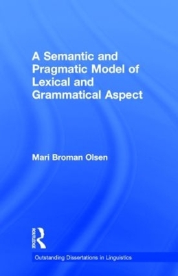 A Semantic and Pragmatic Model of Lexical and Grammatical Aspect - Mari B. Olsen