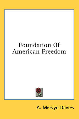 Foundation of American Freedom - A Mervyn Davies